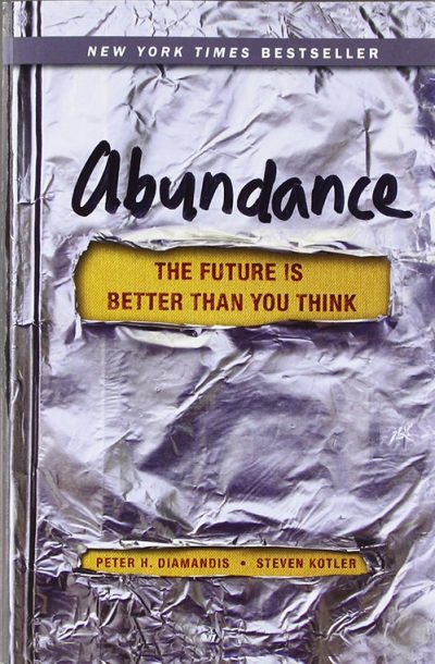 Abundance by Peter Diamandis, Steven Kotler