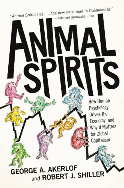 Animal Spirits by George Akerlof, Robert Shiller