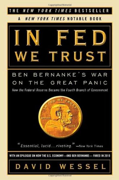 In Fed We Trust by David Wessel