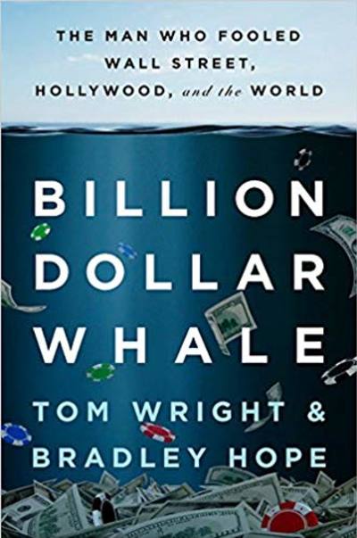 Billion Dollar Whale by Tom Wright, Bradley Hope