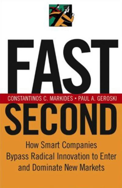 Fast Second by Constantinos Markides, Paul Geroski