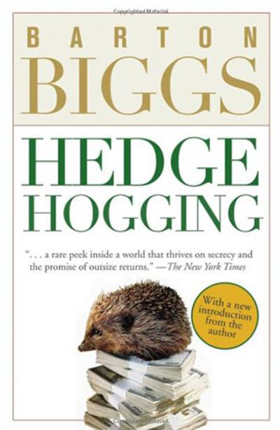 Hedgehogging by Barton Biggs