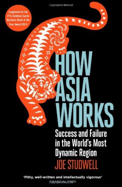 How Asia Works by Joe Studwell