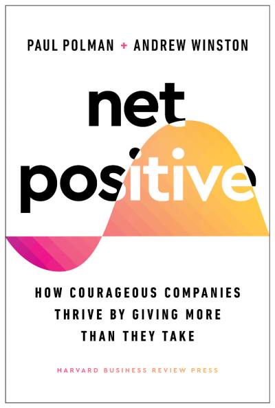 Net Positive by Paul Polman, Andrew Winston