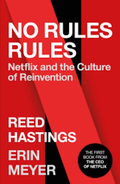 No Rules Rules by Reed Hastings, Erin Meyer