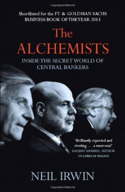 The Alchemists by Neil Irwin