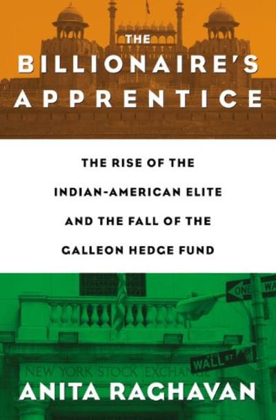 The Billionaire's Apprentice by Anita Raghavan