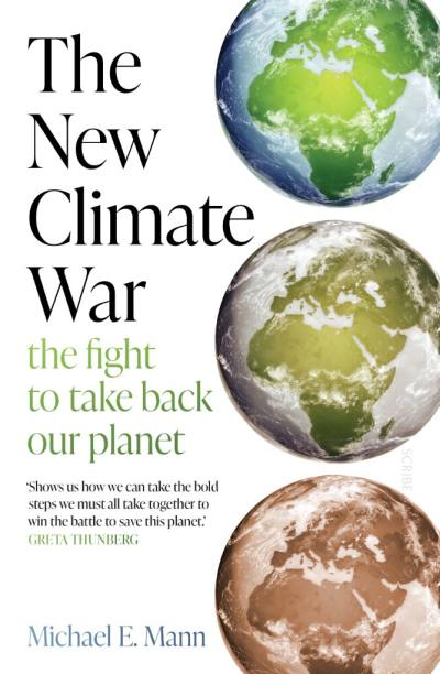 The New Climate War by Michael Mann