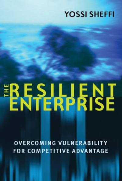 The Resilient Enterprise by Yoshi Sheffi