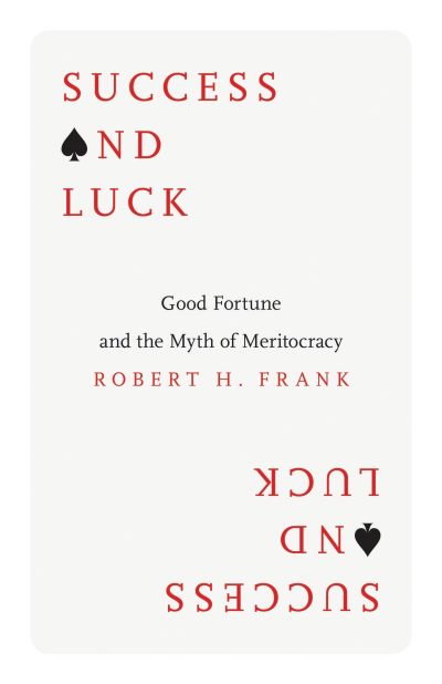 Success and Luck by Robert Frank